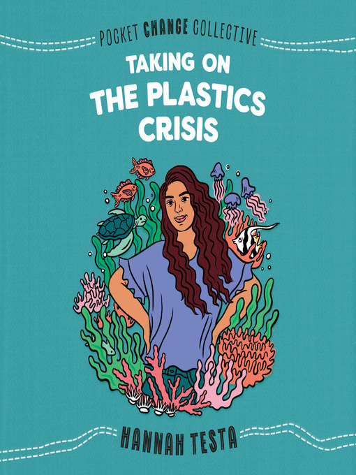 Hannah Testa创作的Taking on the Plastics Crisis作品的详细信息 - 可供借阅